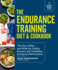 The Endurance Training Diet & Cookbook: the How, When, and What for Fueling Runners and Triathletes to Improve Performance