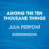 Among the Ten Thousand Things (Audio Cd)