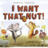 I Want That Nut!