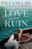 Love and Ruin: a Novel