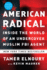 American Radical: Inside the World of an Undercover Muslim Fbi Agent