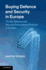 Buying Defence and Security in Europe: the Eu Defence and Security Procurement Directive in Context