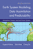 Earth System Modeling, Data Assimilation and Predictability: Atmosphere, Oceans, Land and Human Systems
