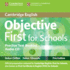 Objective First for Schools Pack Without Answers (Student's Book With Cd-Rom, Practice Test Booklet With Audio Cd)
