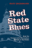 Red State Blues How the Conservative Revolution Stalled in the States