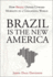 Brazil Is the New America - How Brazil Offers Upward Mobility in a Collapsing World