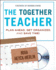 The Together Teacher: Plan Ahead, Get Organized, and Save Time! [With Cdrom]