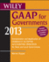 Wiley Gaap for Governments 2013: Interpretation and Application of Generally Accepted Accounting Principles for State and Local Governments