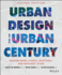 Urban Design for an Urban Century: Shaping More Livable, Equitable, and Resilient Cities