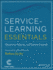 Service-Learning Essentials: Questions, Answers, and Lessons Learned