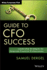 Guide to Cfo Success: Leadership Strategies for Corporate Financial Professionals (Wiley Corporate F&a)