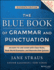 The Blue Book of Grammar and Punctuation: an Easy-to-Use Guide With Clear Rules, Real-World Examples, and Reproducible Quizzes