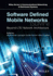 Software Defined Mobile Networks (Sdmn): Beyond Lte Network Architecture (Wiley Series on Communications Networking & Distributed Systems)