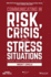 Communicating in Risk, Crisis, and High Stress Situations: Evidence-Based Strategies and Practice (Ieee Pcs Professional Engineering Communication Series)