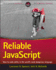 Reliable Javascript: How to Code Safely in the World's Most Dangerous Language