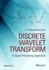 Discrete Wavelet Transform: A Signal Processing Approach