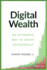 Digital Wealth: An Automatic Way to Invest Successfully