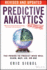 Predictive Analytics Revised and Updated: the Power to Predict Who Will Click Buy Lie Or Die
