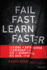 Fail Fast, Learn Faster: Lessons in Data-Driven Leadership in an Age of Disruption, Big Data, and Ai