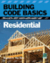 Building Code Basics, Residential: Based on the 2012 International Residential Code (International Code Council Series)