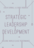 Strategic Leadership Development: Building World Class Performance