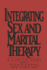 Integrating Sex And Marital Therapy: A Clinical Guide