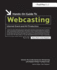 Hands-On Guide to Webcasting: Internet Event and AV Production