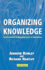 Organizing Knowledge: An Introduction to Managing Access to Information