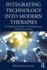 Integrating Technology Into Modern Therapies: a Clinician's Guide to Developments and Interventions