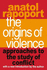The Origins of Violence: Approaches to the Study of Conflict