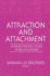 Attraction and Attachment