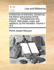 A Dictionary of Chemistry. Containing the Theory and Practice of That Science; ... Translated from the French. with Plates, Notes, and Additions, by the Translator. Volume 1 of 2