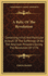 A Relic of the Revolution, Containing a Full and Particular Account of the Sufferings and Privations of All the American Prisoners Captured on the...Revolution of 1776; With the Names of the Ves