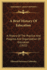 A Brief History of Education: A History of the Practice and Progress and Organization of Education