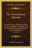 The Constitutional Advocate: By Which Every Reader May Form His Own Judgment Concerning The Justice And Policy Of The Present War With America (1776)
