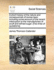 A Short History of the Nature and Consequences of Excise Laws; Including Some Account of the Recent Interruption to the Manufactories of Snuff and Refined Sugar. [Two Lines of Quotations].