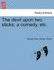 The Devil Upon Two Sticks; A Comedy, Etc.