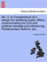 No. 3; Or Compendium of a Design for Rectifying Public Affairs, Consummating Our Civil and Political Interests and Introducing Parliamentary Reform, Etc.