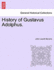 History of Gustavus Adolphus.