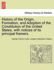 History of the Origin, Formation, and Adoption of the Constitution of the United States, With Notices of Its Principal Framers