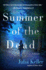 Summer of the Dead: a Novel (Bell Elkins Novels)