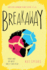 Breakaway: a Novel
