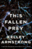 This Fallen Prey: a Rockton Novel (Casey Duncan Novels)