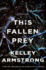 This Fallen Prey: a Rockton Novel (Casey Duncan Novels, 3)