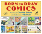 Born to Draw Comics: the Story of Charles Schulz and the Creation of Peanuts