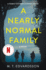 A Nearly Normal Family: a Novel