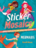 Sticker Mosaics: Mermaids: Create Mystical Pictures With 1, 869 Stickers!