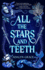All the Stars and Teeth (All the Stars and Teeth Duology, 1)