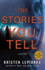 The Stories You Tell: a Mystery (Roxane Weary, 3)