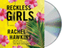 Reckless Girls: a Novel